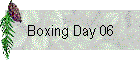 Boxing Day 06