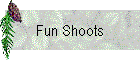 Fun Shoots