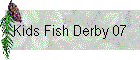Kids Fish Derby 07