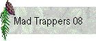 Mad Trappers 08