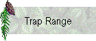 Trap Range