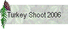 Turkey Shoot 2006